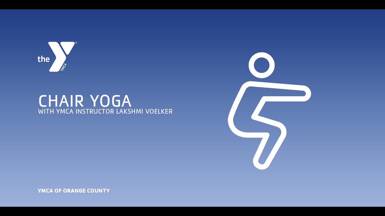 Chair Yoga (39 min) - YMCA of Orange County